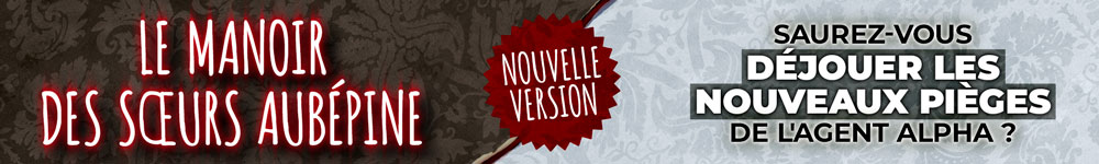 Nouvelle version du manoir des sœurs Aubépine